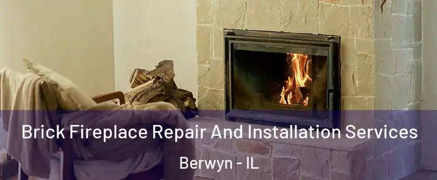  Brick Fireplace Repair And Installation Services Berwyn - IL