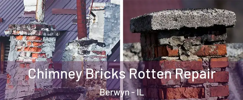  Chimney Bricks Rotten Repair Berwyn - IL