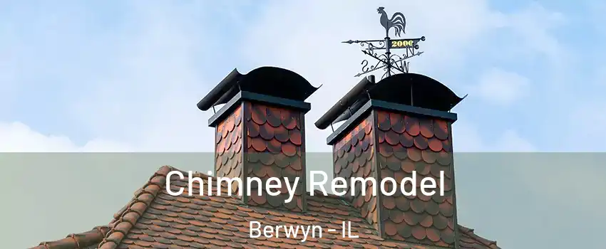  Chimney Remodel Berwyn - IL
