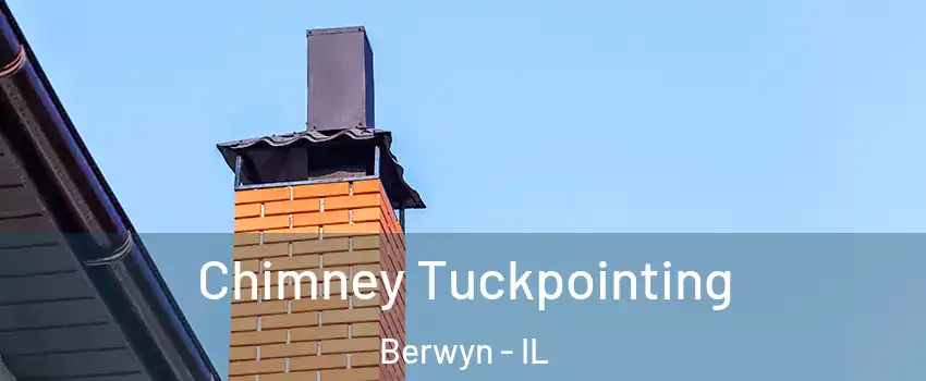  Chimney Tuckpointing Berwyn - IL