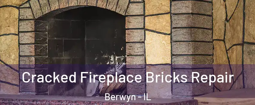 Cracked Fireplace Bricks Repair Berwyn - IL