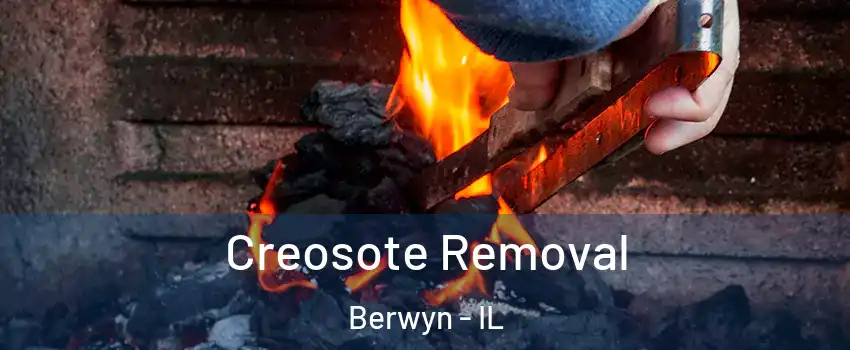  Creosote Removal Berwyn - IL