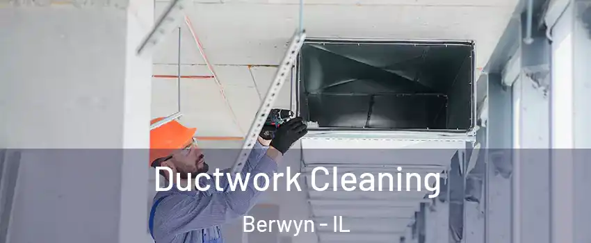  Ductwork Cleaning Berwyn - IL