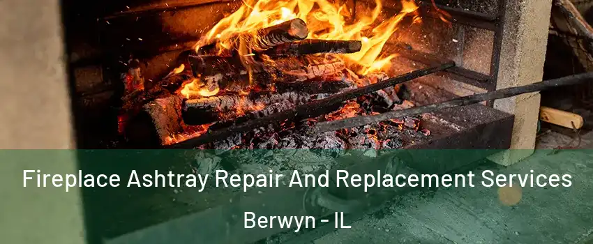 Fireplace Ashtray Repair And Replacement Services Berwyn - IL