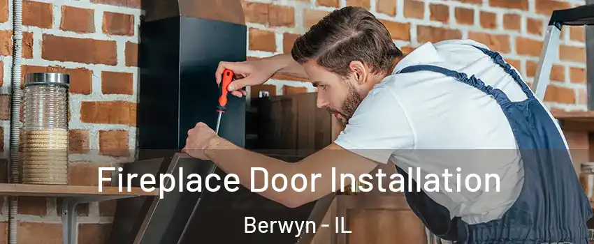  Fireplace Door Installation Berwyn - IL