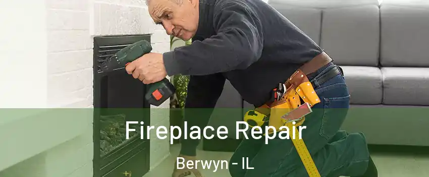  Fireplace Repair Berwyn - IL