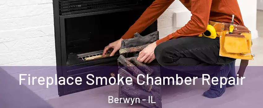  Fireplace Smoke Chamber Repair Berwyn - IL
