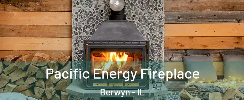  Pacific Energy Fireplace Berwyn - IL